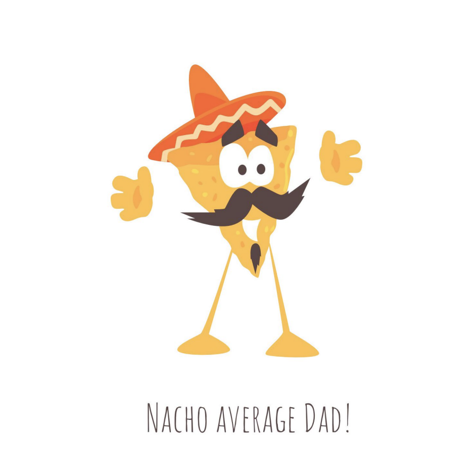 printable fathers day cards nacho average dad card