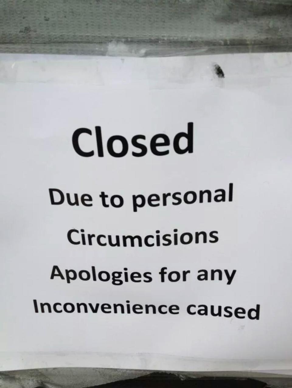 Sign reads, "Closed due to personal circumcisions Apologies for any Inconvenience caused"