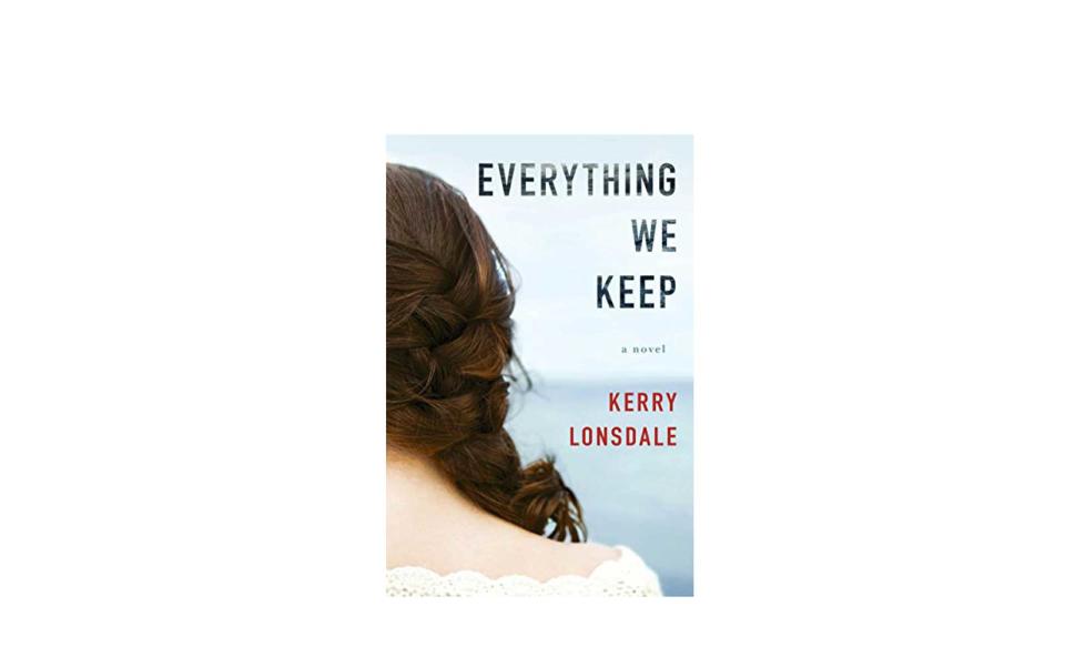 'Everything We Keep' by Kerry Lonsdale (Lake Union Publishing)