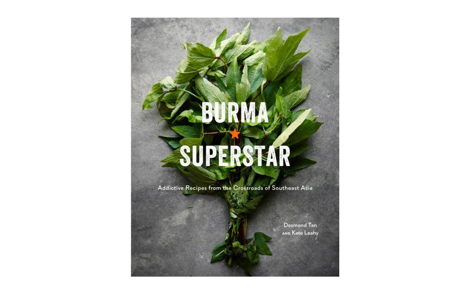 Burma Superstar: Addictive Recipes from the Crossroads of Southeast Asia