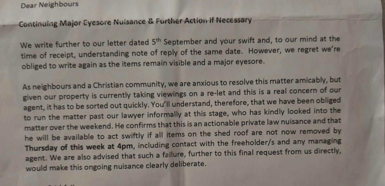 In two letters sent to Anna Smith, her neighbours complain that the items on top of her shed are a 'real concern' for their properties re-let