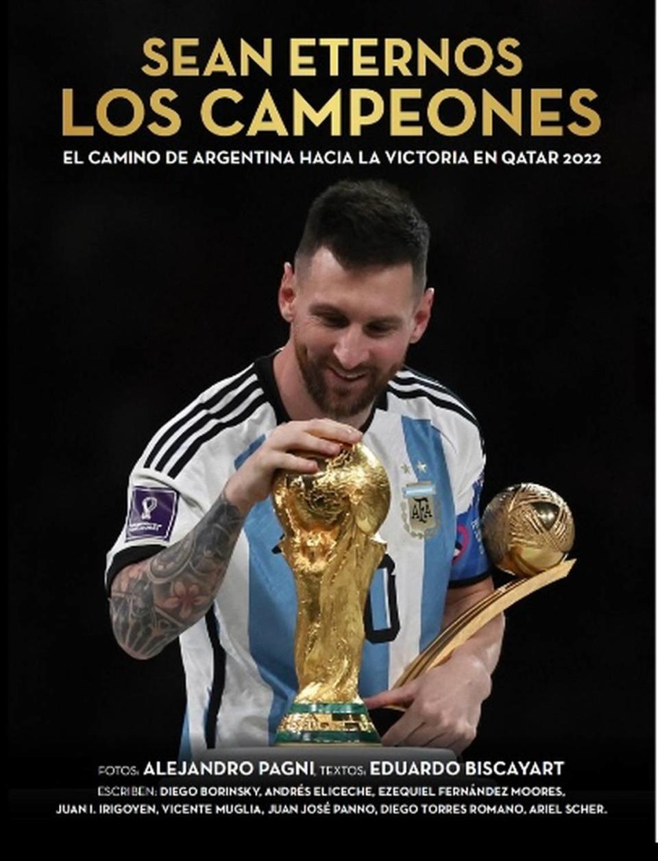 Sean eternos los campeones, un libro a todo color que recrea la epopeya argentina en Catar 2022.