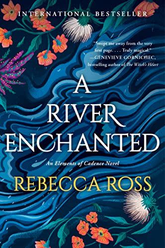22) <i>A River Enchanted</i>, by Rebecca Ross