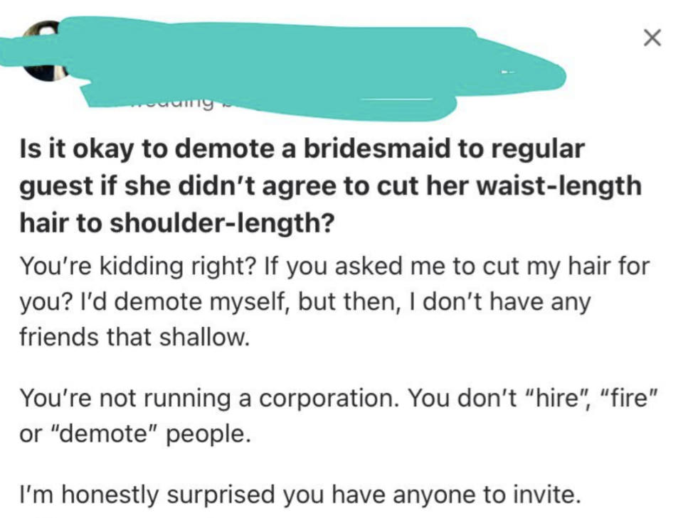 "Is it okay to demote a bridesmaid to regular guest if she didn't agree to cut her waist-length hair to shoulder-length?"