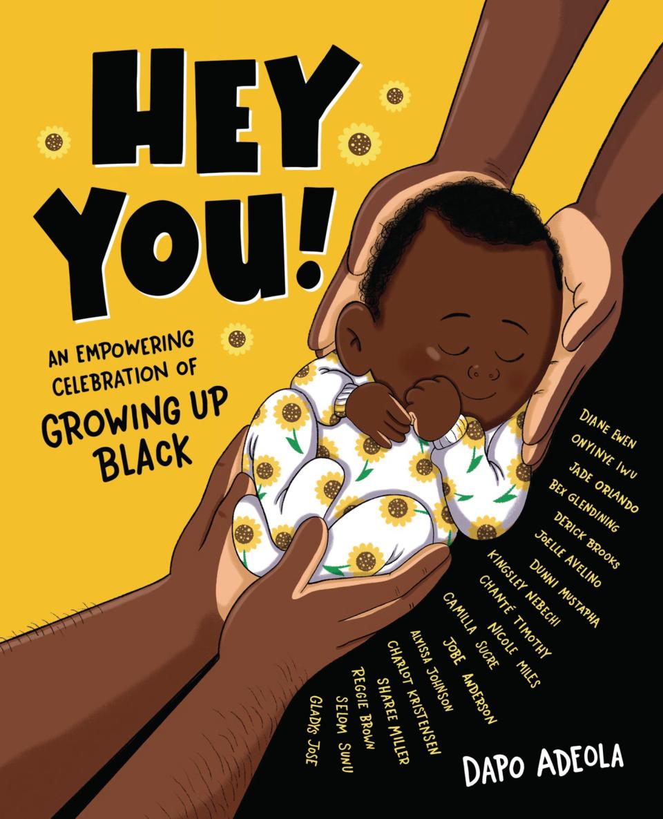 George Floyd's murder sparked global Black Lives Matter protests in the summer of 2020. It also sparked an idea in writer-illustrator Dapo Adeola's mind: "Hey You!: An Empowering Celebration of Growing Up Black."