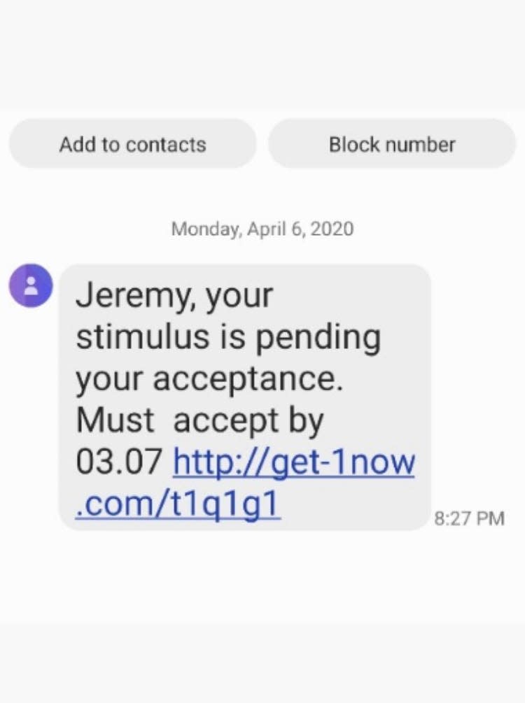 Springfield residents Jeremy and Stacee Lees got this "stimulus check scam" text message on one of the family smartphones Monday, April 6, 2020. They reported the problem to the Better Business Bureau.