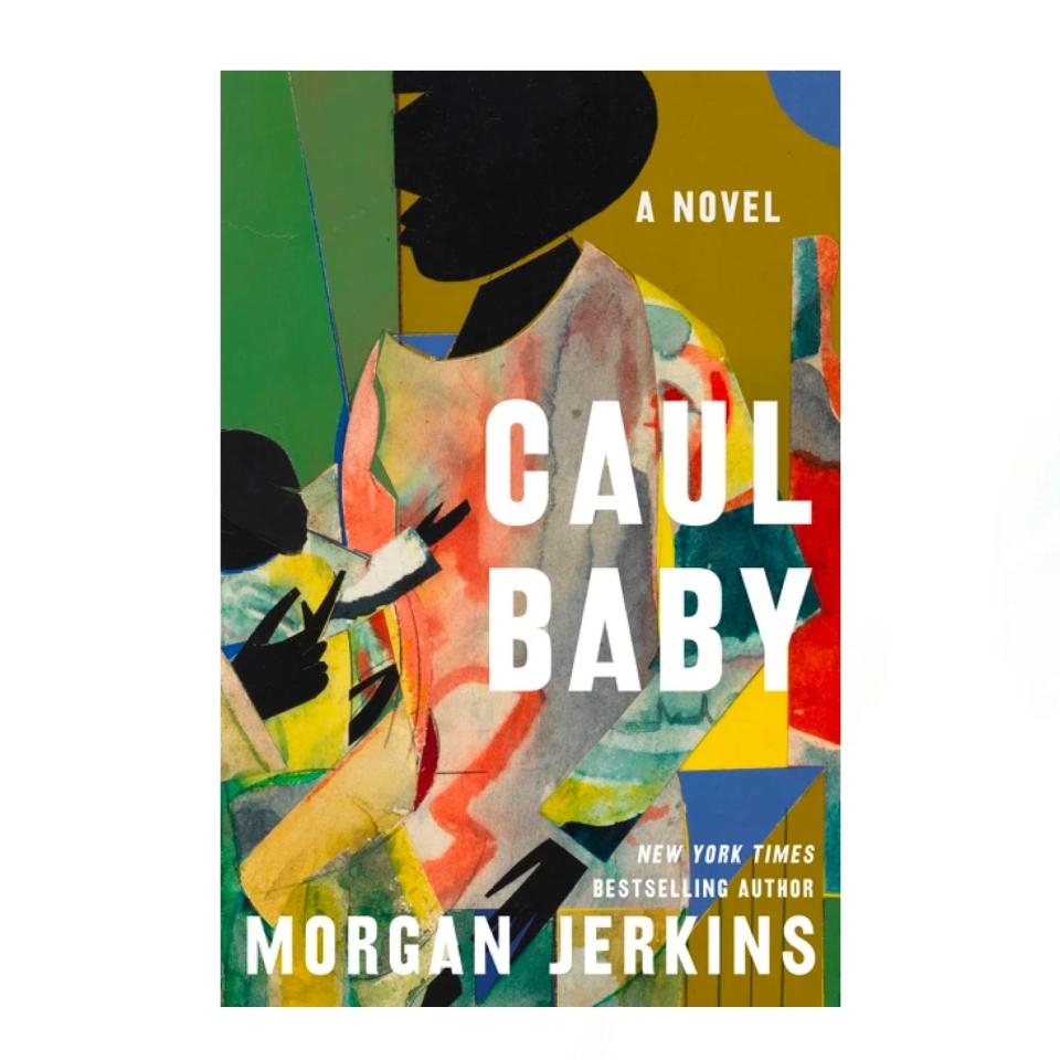 Caul Baby by Morgan Jerkins (April 13)