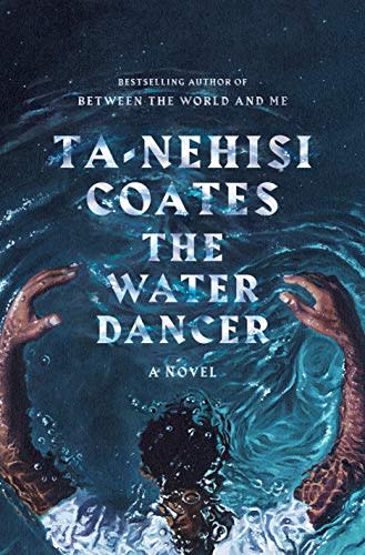 8) The Water Dancer: A Novel