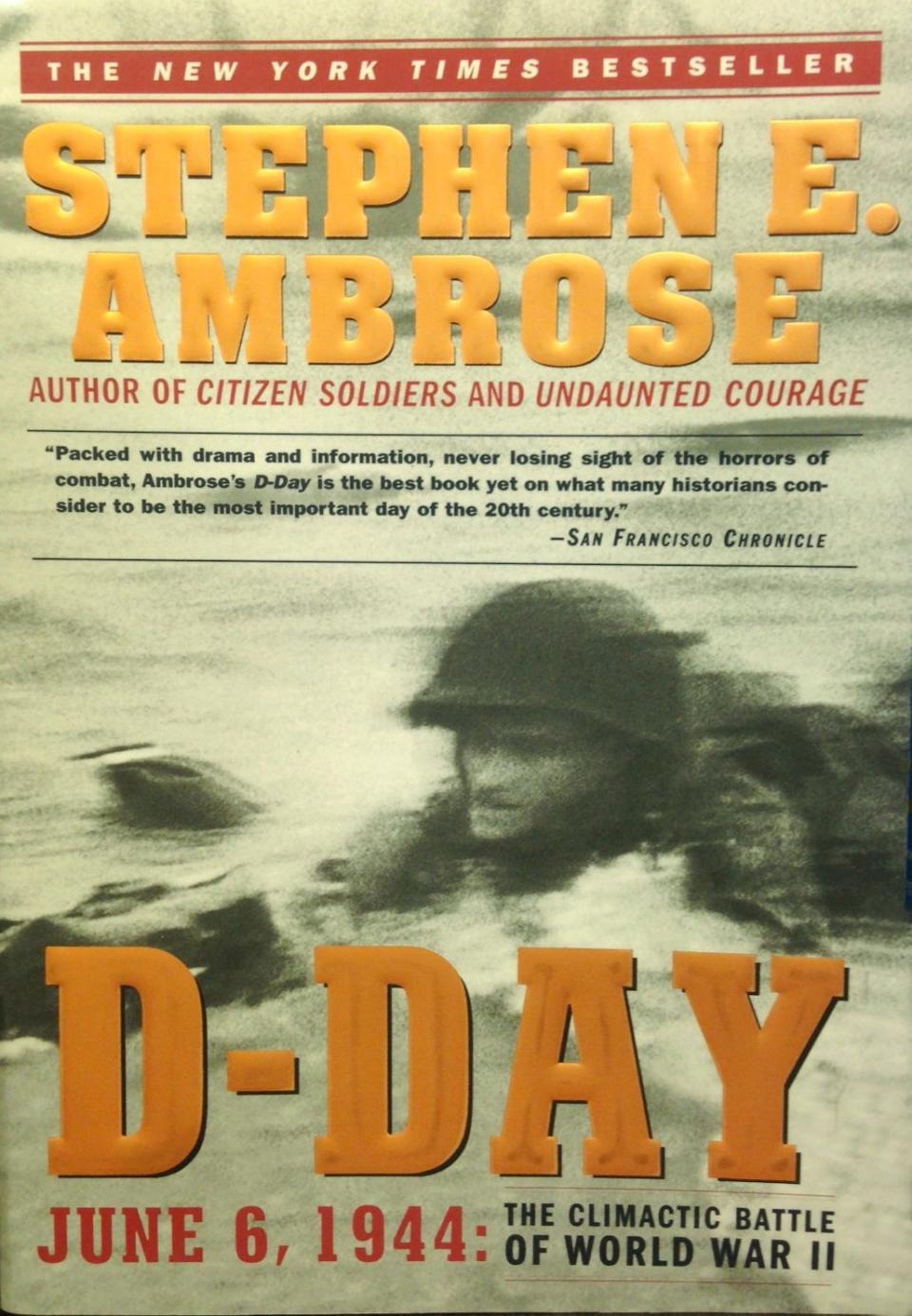 Stephen Ambrose's book "D-Day: June 6, 1944: The Climactic Battle of World War II."