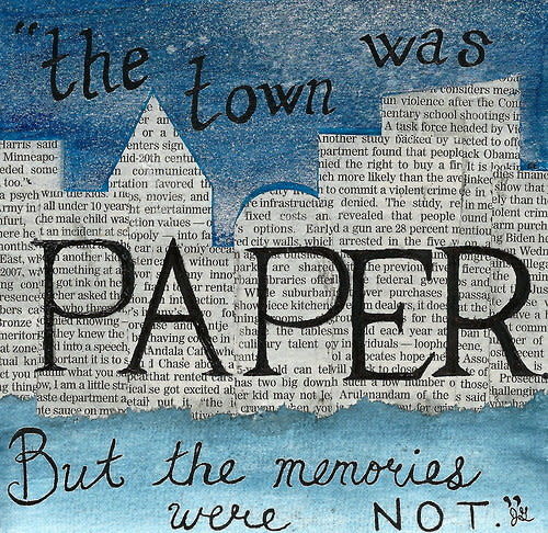 "The town was paper but the memories were not."  via <a href="ere1414.tumblr.com">ere1414.tumblr.com</a>