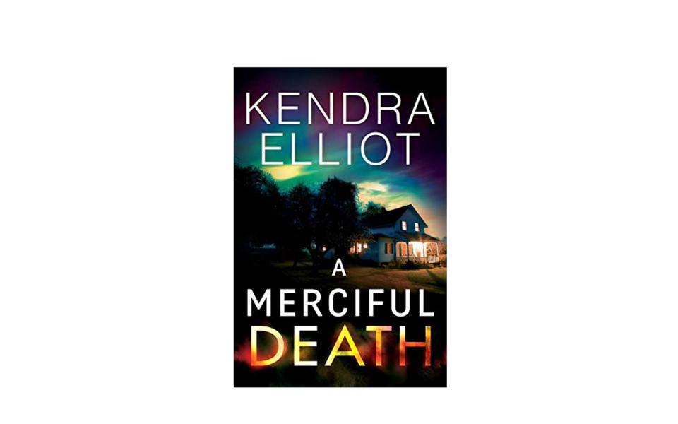 'A Merciful Death' (Mercy Kilpatrick, Book 1) by Kendra Elliot (Montlake Romance)