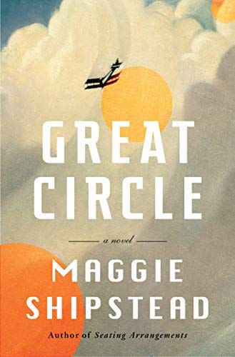 Great Circle, by Maggie Shipstead