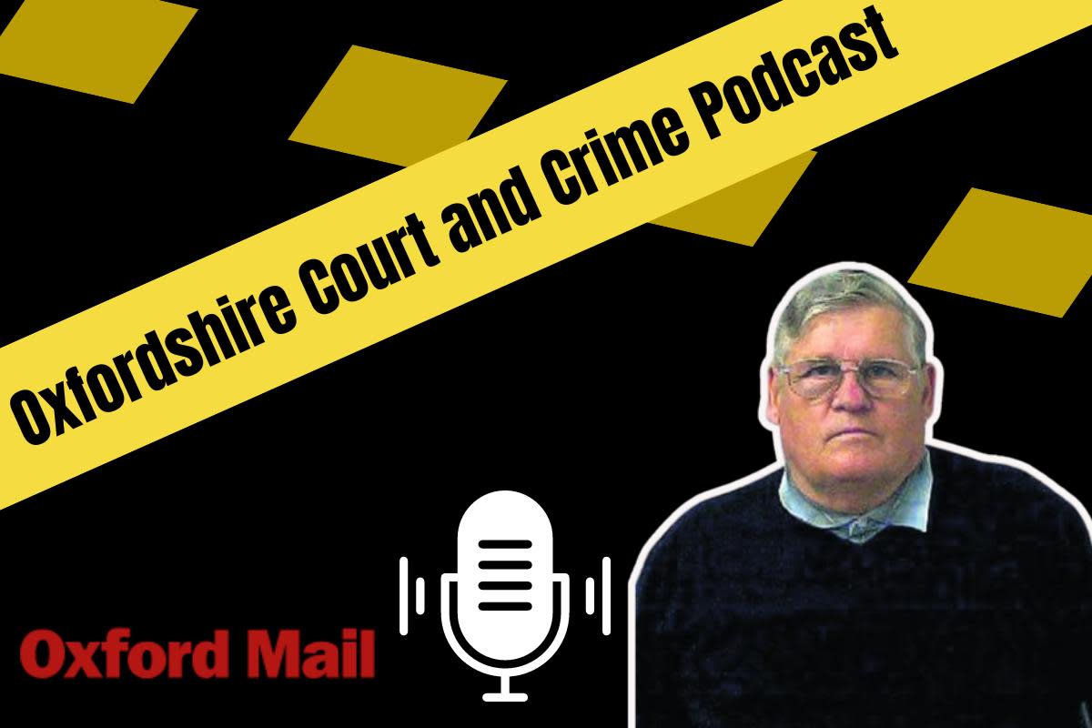 Oxfordshire court and crime podcast <i>(Image: NQ)</i>