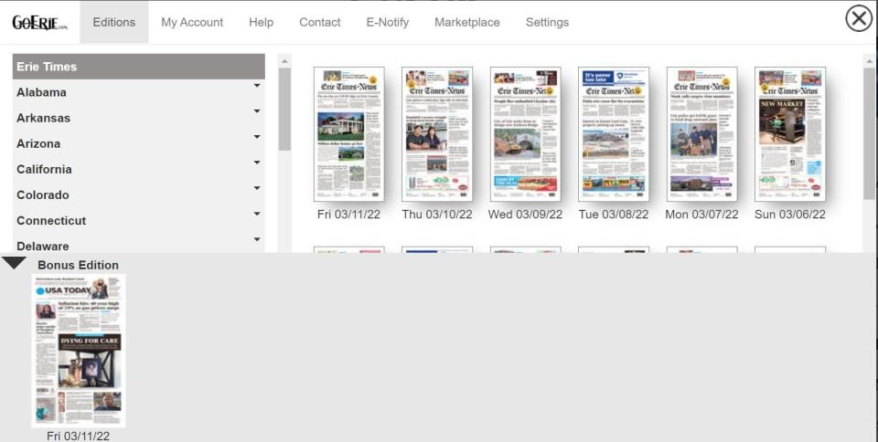 Use the Universal button in the Erie Times-News enewspaper to pull up a menu of more than 150 other enewspapers from across the USA TODAY Network, and the weekday USA Today bonus edition, all available to with a single Times-News subscription.