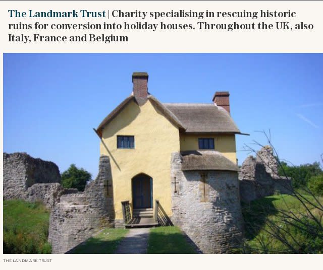 V2 | The Landmark Trust | Charity specialising in rescuing historic ruins for conversion into holiday houses. Throughout the UK, also Italy, France and Belgium