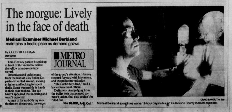 A February 1995 story in The Kansas City Star featured former Jackson County deputy medical examiner Michael Berkland.