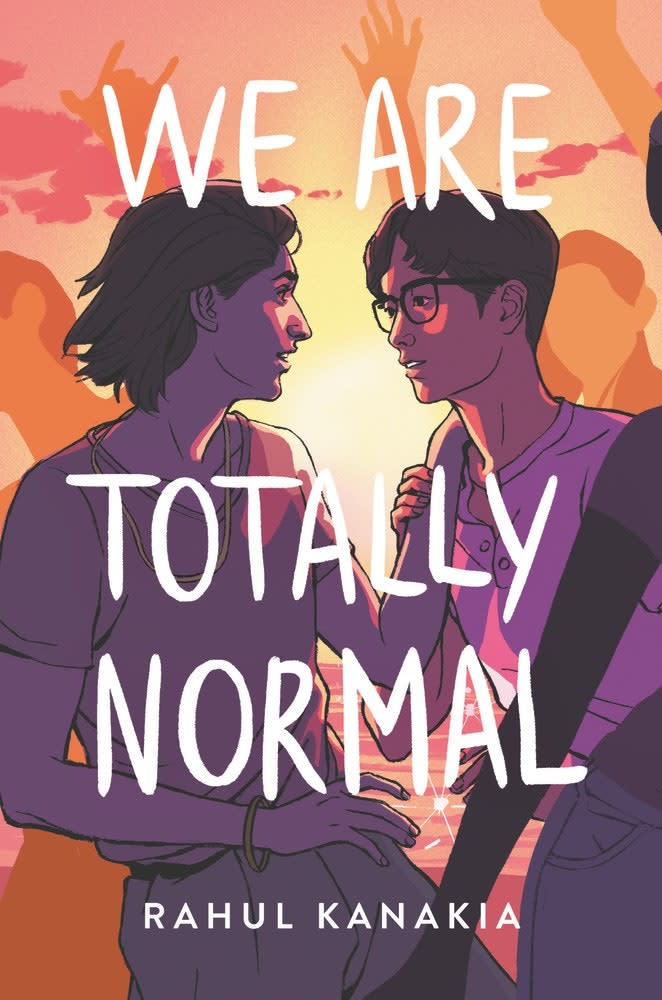 We Are Totally Normal by Rahul Kanakia (March)