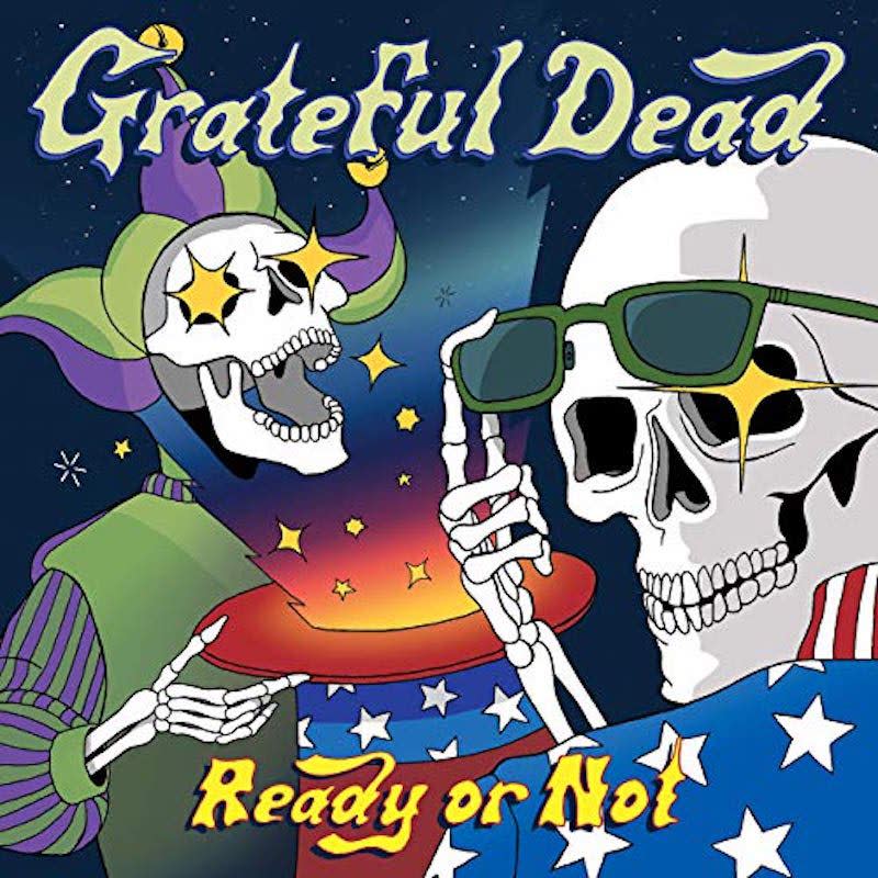 grateful dead ready not live album artwork New Grateful Dead live release to feature songs from scrapped final album