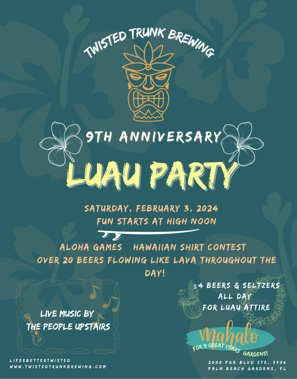 Twisted Trunk Brewing in Palm Beach Gardens will celebrate their ninth anniversary on Saturday, Feb. 3 with a Luau Party.
