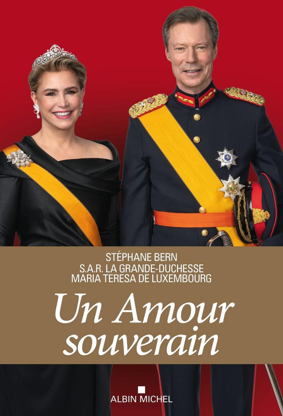 'Un amor soberano', libro de SAR la Gran Duquesa de Luxemburgo María Teresa y Stéphane Bern, Ed. Albin Michel, París. 