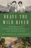 "Brave the Wild River" by Melissa L. Sevigny