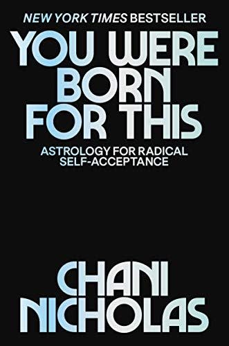 9) <i>You Were Born for This</i>, by Chani Nicholas