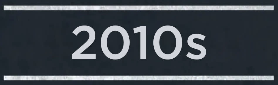 A banner that reads "2010s"