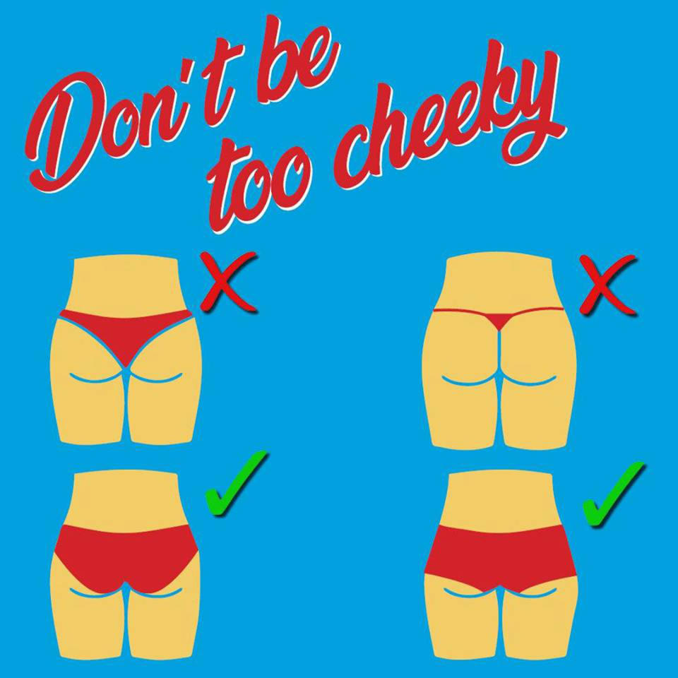 A picture which reads 'Don't be too cheeky'. It has animations of four bikini bottoms with ticks and crosses showing what's acceptable swimwear.