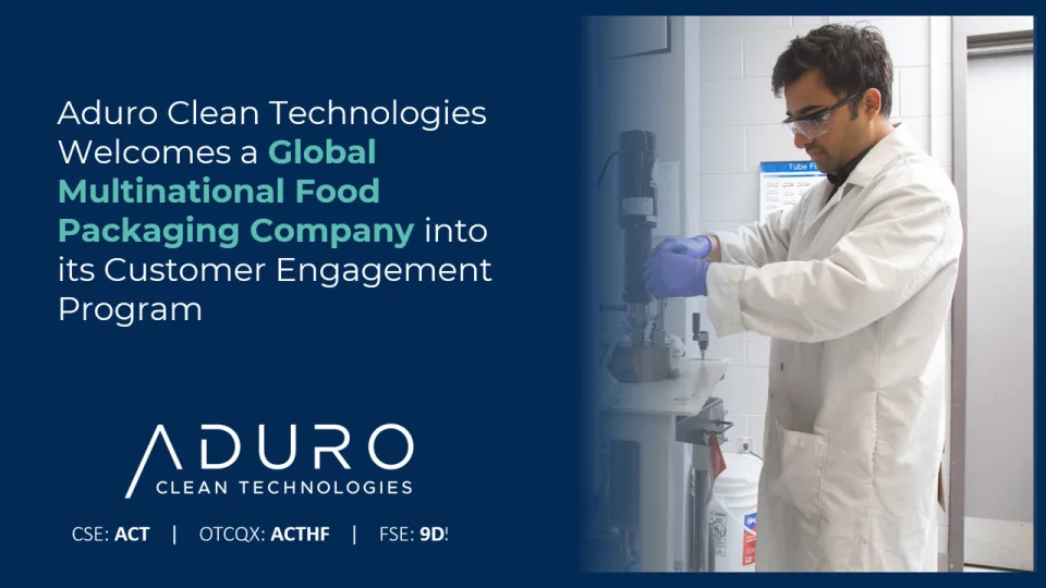 Aduro Clean Technologies Welcomes a Global Multinational Food Packaging Company into its Customer Engagement Program