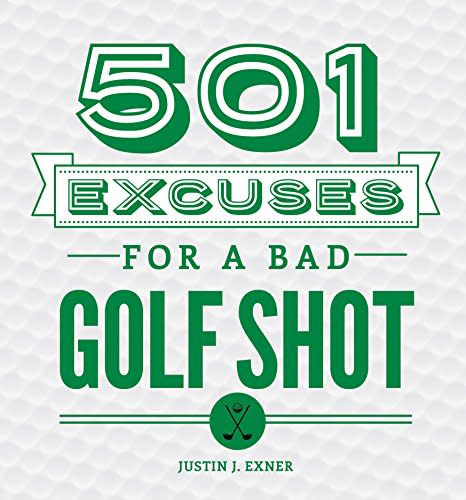 "501 Excuses for a Bad Golf Shot" by Justin Exner (Amazon / Amazon)