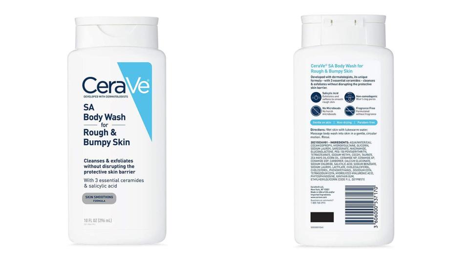 Cleanse your skin with the Cerave SA Body Wash.