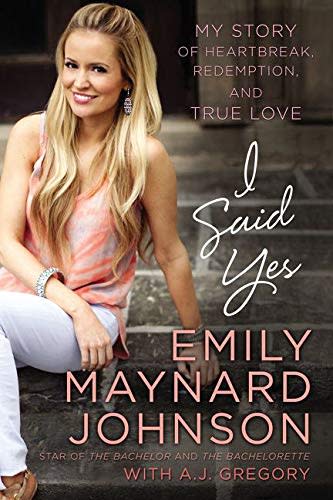 "I Said Yes" by Emily Maynard