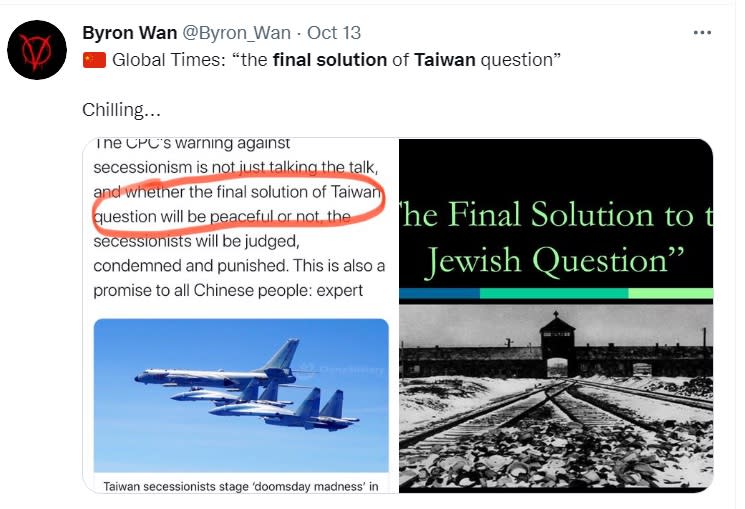 中國官媒《環球時報》英文版，在推特使用了「台灣問題的最終解決方案」（左圖紅圈處），令網友聯想到二戰時納粹對猶太人的種族滅絕（右圖）。   圖：翻攝自Byron Wan推特