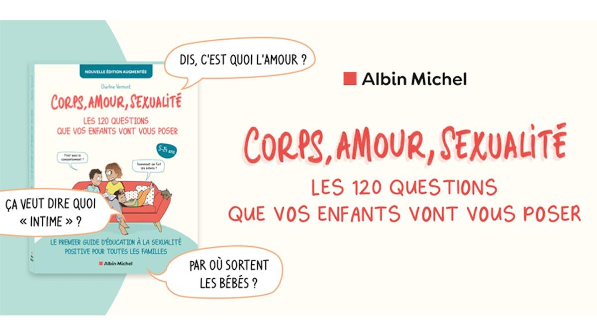 Corps Amour SexualitÉ Un Guide Complet Qui Répond Aux 120 Questions