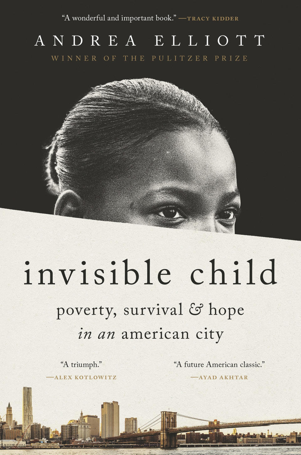 This cover image released by Random House shows "Invisible Child: Poverty, Survival & Hope in an American City" by Andrea Elliott, winner of the Pulitzer Prize for General Nonfiction. (Random House via AP)