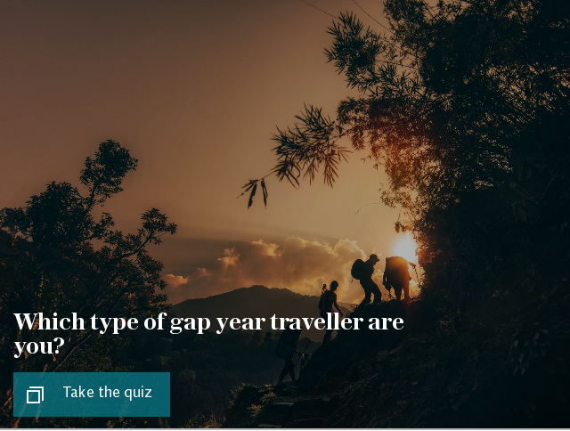 Which type of gap year traveller are you? Take the quiz