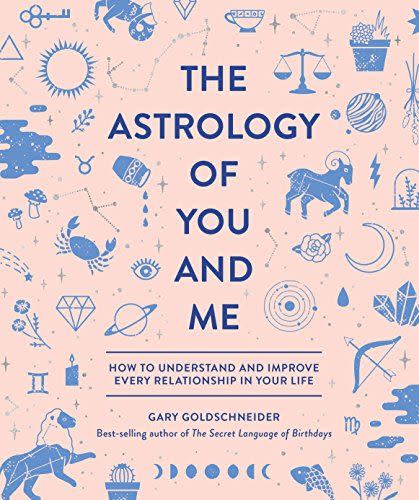 29) <i>The Astrology of You and Me: How to Understand and Improve Every Relationship in Your Life</i>