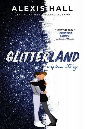 3) <i>Glitterland,</i> by Alexis Hall