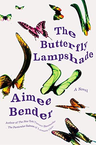 3) The Butterfly Lampshade by Aimee Bender