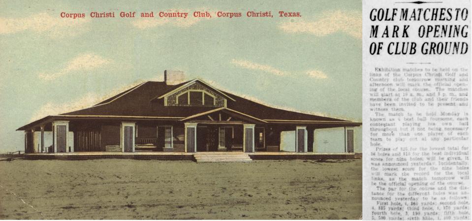 LEFT: A postcard from the Dan Kilgore Collection at Texas A&M University-Corpus Christi Special Collections and Archives shows the Corpus Christi Golf and Country Club on North Beach in 1912. RIGHT: The Corpus Christi Caller ran an article Sept. 3, 1922, on the grand opening of the new country club 2 miles west of downtown near Up River Road.