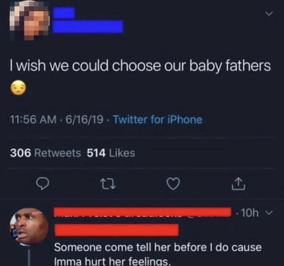 The image shows two tweets: one expressing a wish to choose baby fathers and another threatening to hurt feelings in response