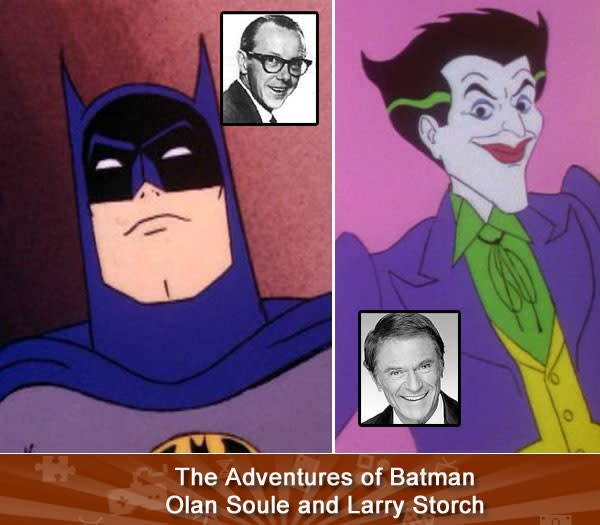 THE ADVENTURES OF BATMAN (Olan Soule and Larry Storch) -- To kids growing up in the 70s and 80s, Batman was primarily an animated hero. And whether you were watching him beat up criminals in The Adventures of Batman or holding down the Hall of Justice on the Super Friends, you were listening to the sweet pipes of voice actor Olan Soule. While The Joker only cropped up from time to time (Batman has lots of enemies, you know), he was most often played by legendary cartoon character actor Larry Storch.