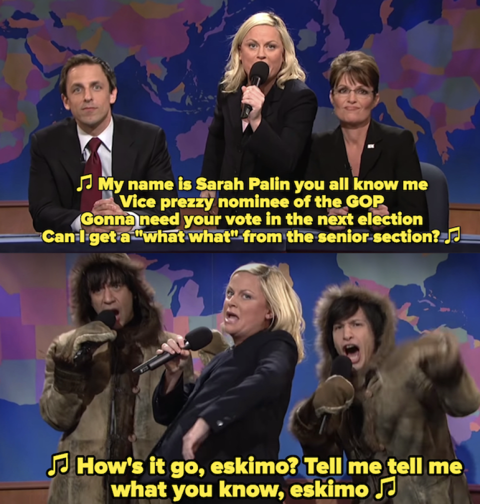 Amy Poehler: "How's it go, eskimo? Tell me tell me what you know, eskimo?"