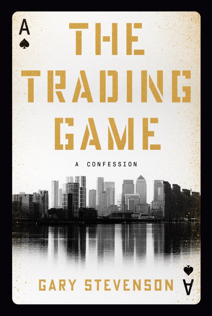 “The Trading Game” is written by Gary Stevenson.