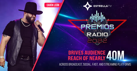 EstrellaTV's 'Premios de la Radio' Drives Audience Reach of Nearly 40M  Across Broadcast, Social, FAST, and Streaming Platforms