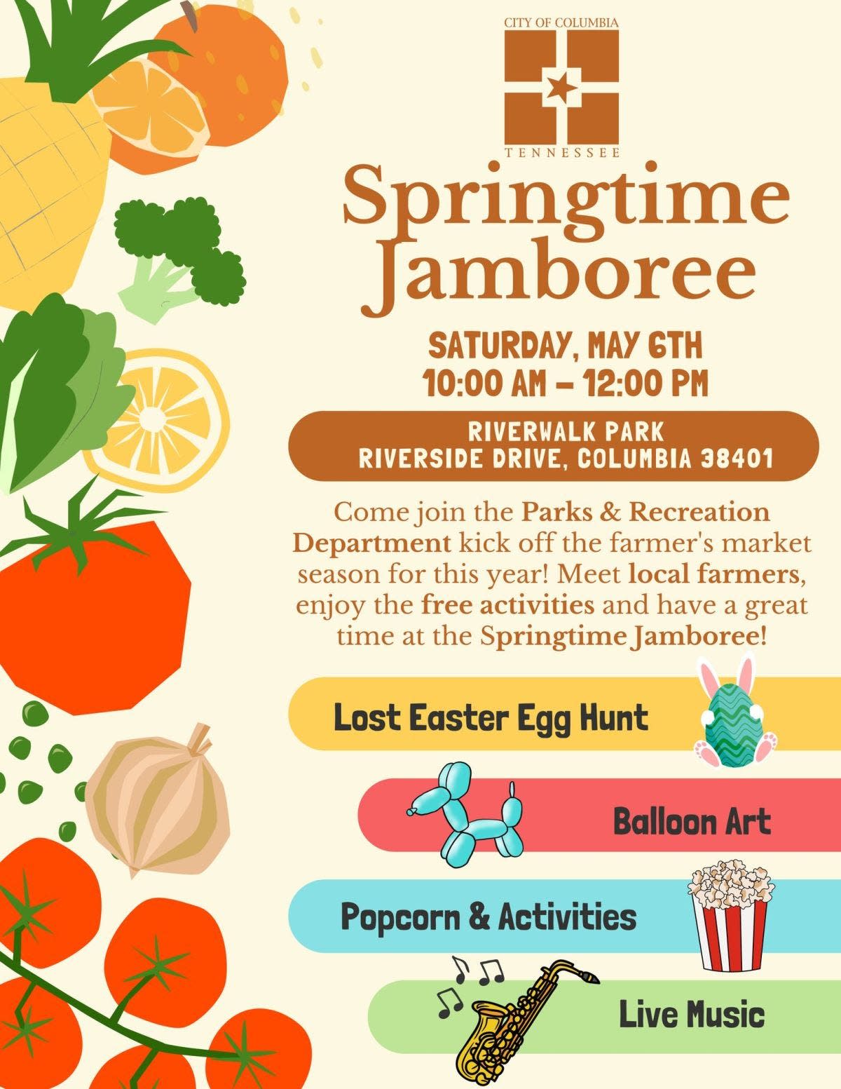 Columbia will kick off this year's Farmer's Market season with a Springtime Jamboree at Riverwalk Park starting at 10 a.m. Saturday.