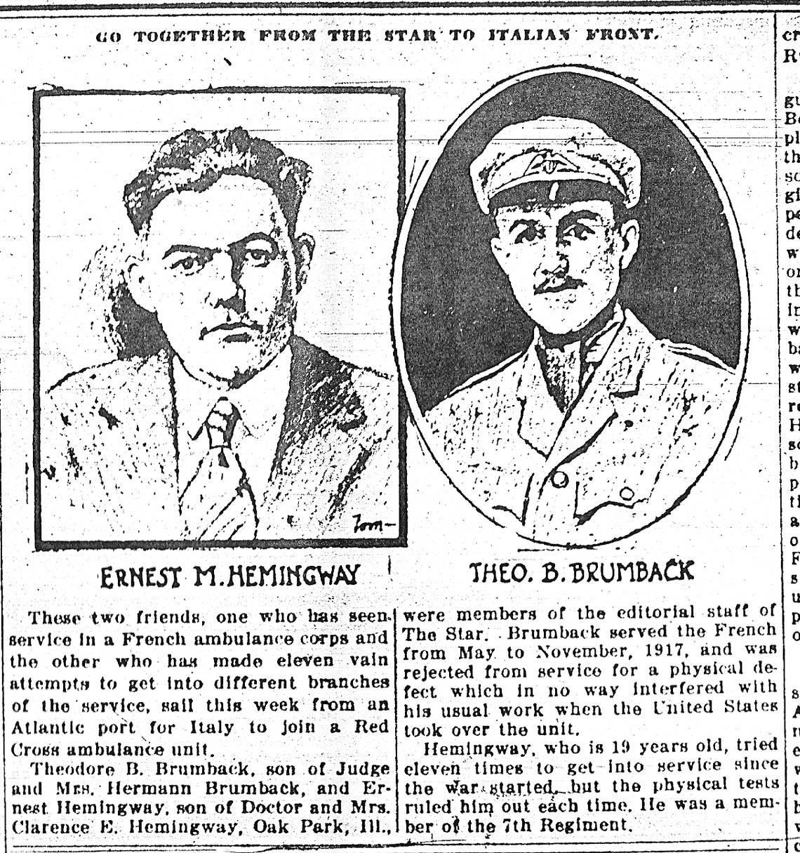 When Ernest Hemingway left Kansas City to join the Red Cross ambulance service in Italy with his friend Ted Brumback, The Star announced their departure. Note to historians: The item mistakenly added a year to Hemingway’s age. He was 18 at the time.