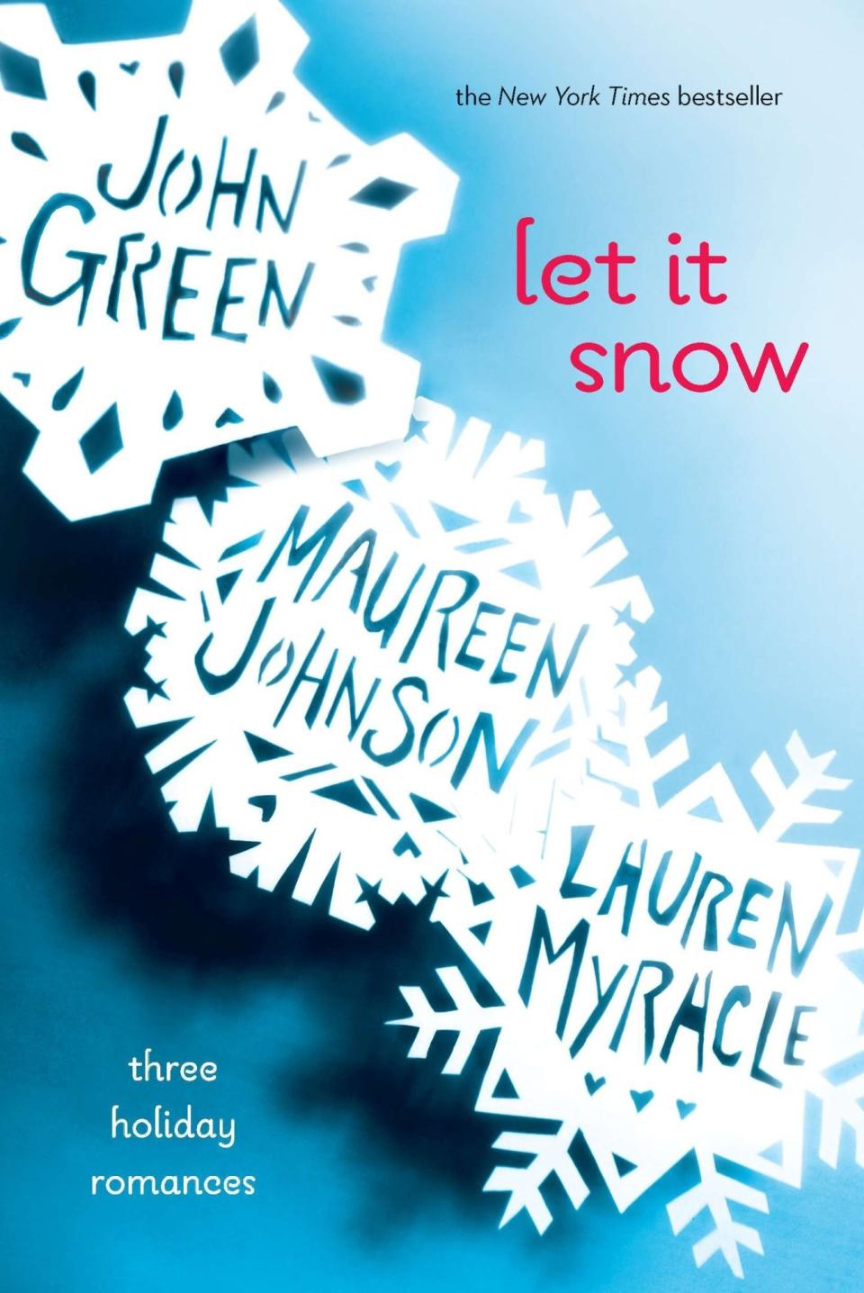 Let It Snow by John Green, Maureen Johnson, and Lauren Myracle