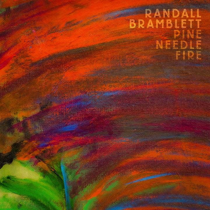 Cover art for Randall Bramblett's new album, "Pine Needle Fire."