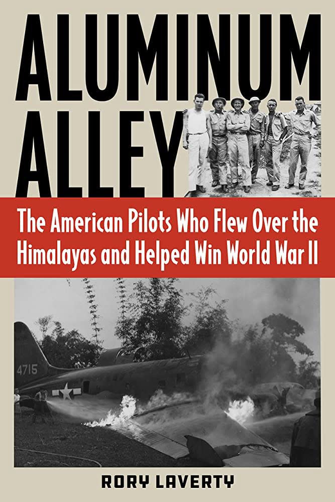 Rory Laverty, who teaches English and journalism at UNCW, has a new book: "Aluminum Alley: The American Pilots Who Flew Over the Himalayas and Helped Fight World War II."